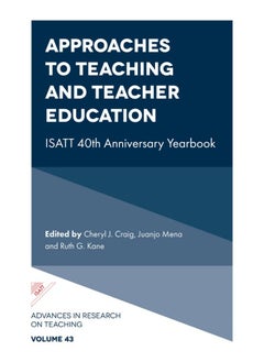 Approaches to Teaching and Teacher Education: Isatt 40th Anniversary Yearbook 