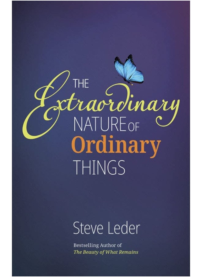 Extraordinary Nature of Ordinary Things (rev ed) 