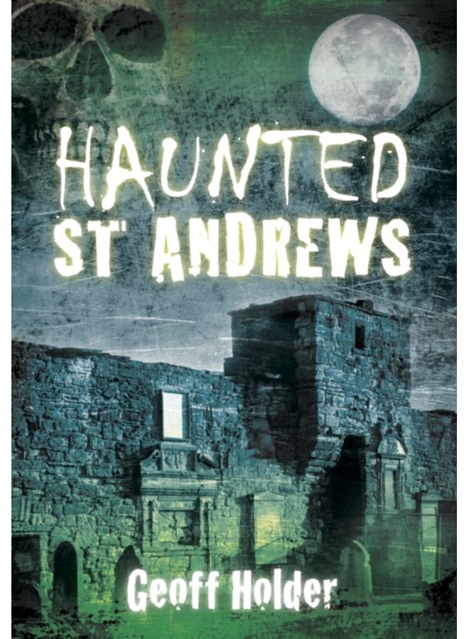 Haunted St Andrews 