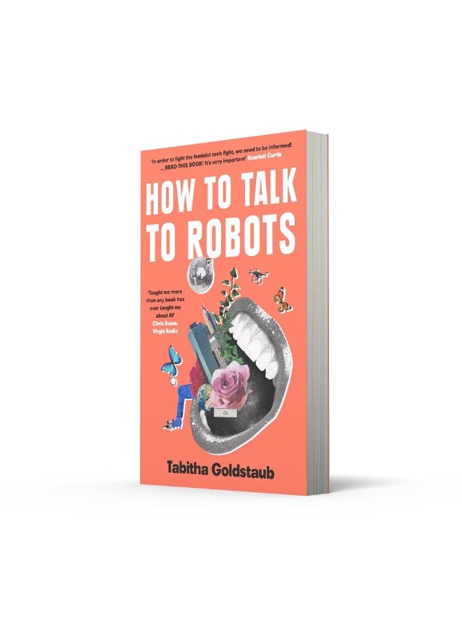 How To Talk To Robots: A Girlsâ€™ Guide to a Future Dominated by Ai - Image 3