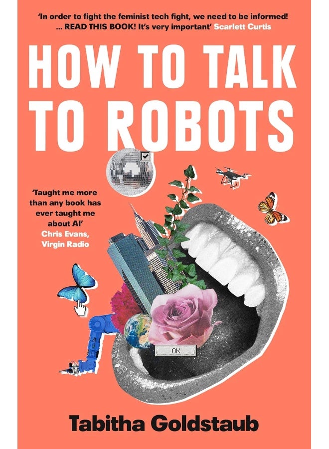 How To Talk To Robots: A Girlsâ€™ Guide to a Future Dominated by Ai - Image 1