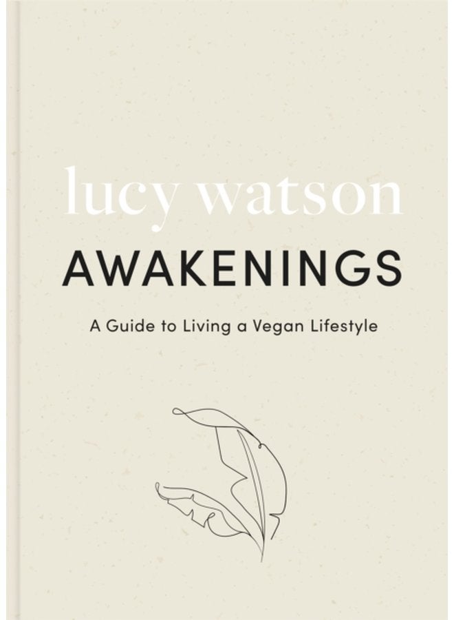 Awakenings a guide to living a vegan lifestyle - Paperback
