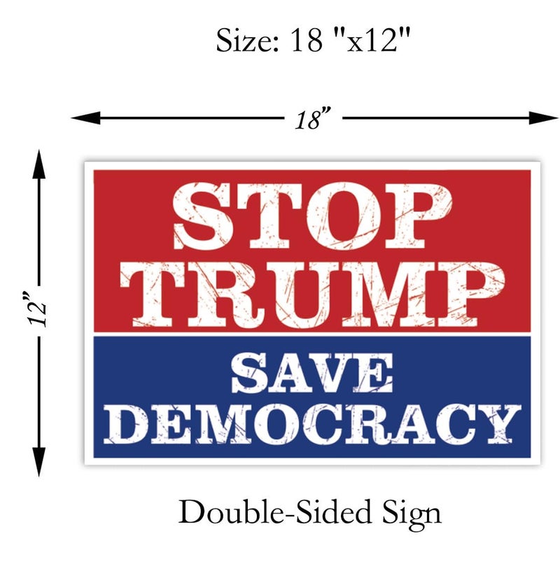 TUOCYERD Stop Trump Save Democracy Yard Sign Resist Hate Lawn Sign Anti Trump Sign Double Sided Corrugated Plastic Outdoor Weatherproof Signs With H Stake 18x12 Inch - Image 4