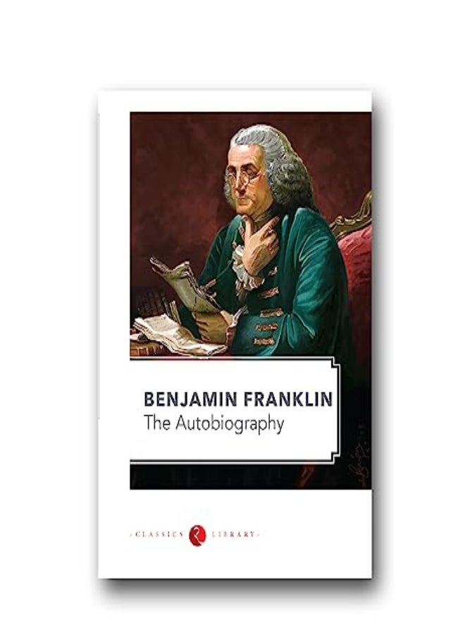 Benjamin Franklin The Autobiography by BENJAMIN FRANKLIN Paperback 