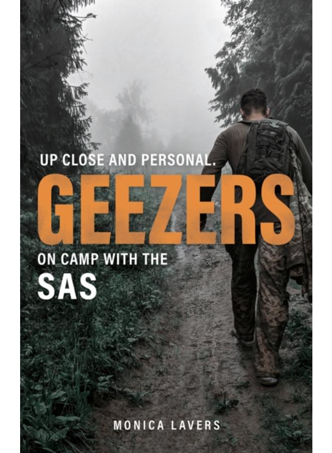 GEEZERS : Up Close and Personal: On Camp with the SAS 