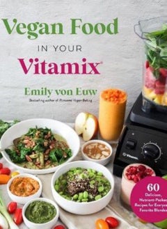 VEGAN FOOD IN YOUR VITAMIX 