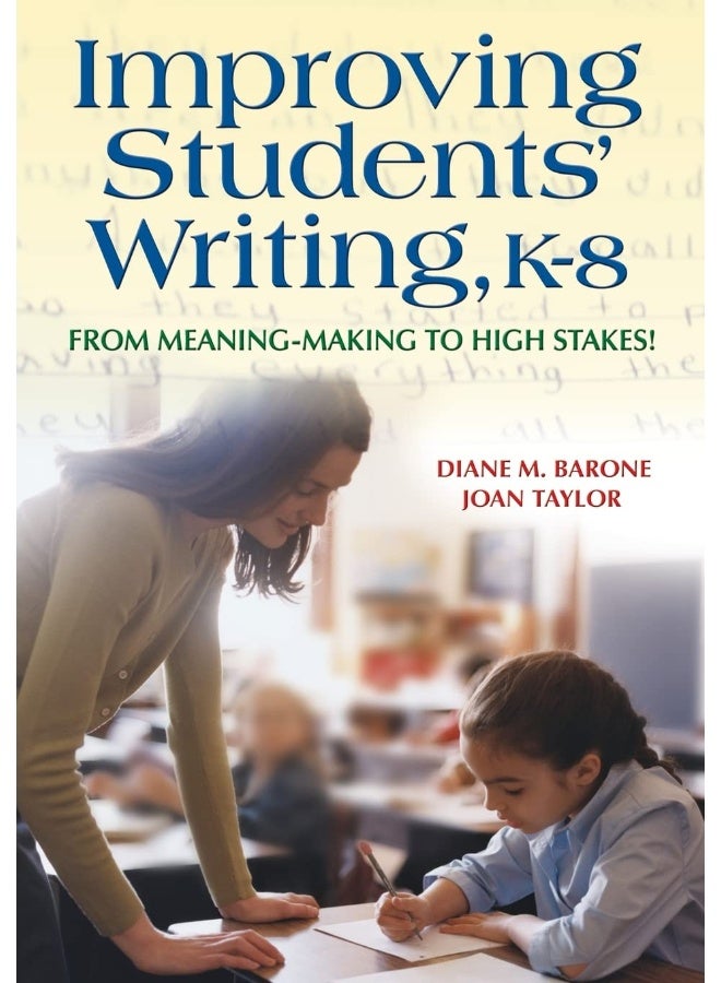 Improving Students' Writing, K-8: From Meaning-Making to High Stakes!