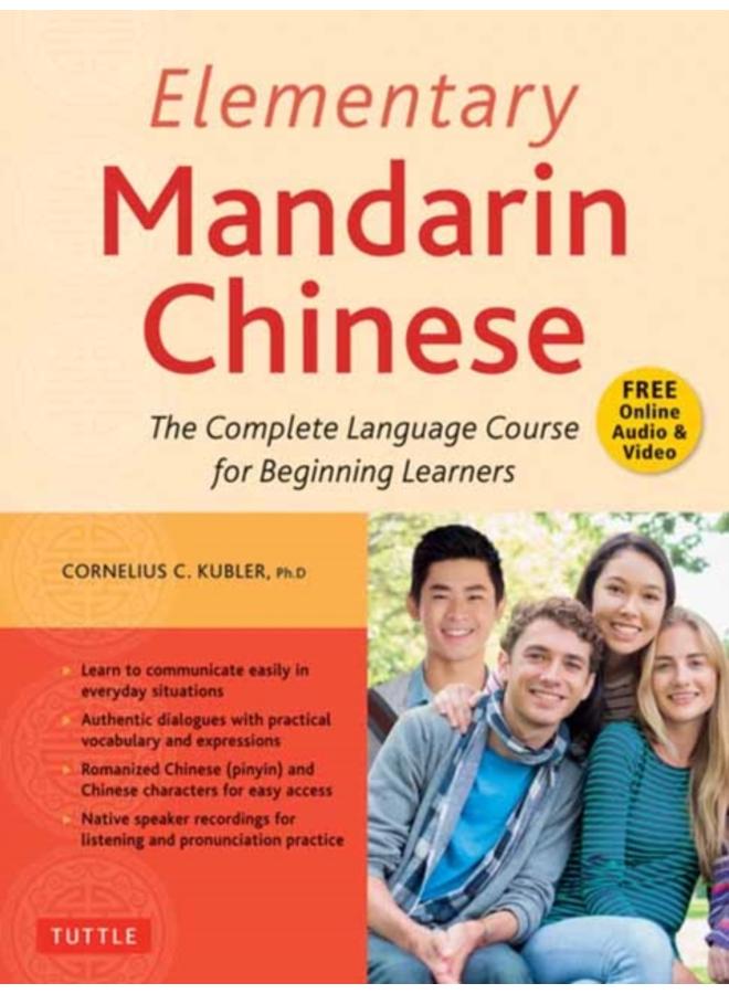 Elementary Mandarin Chinese Textbook : The Complete Language Course for Beginning Learners (With Companion Audio) 