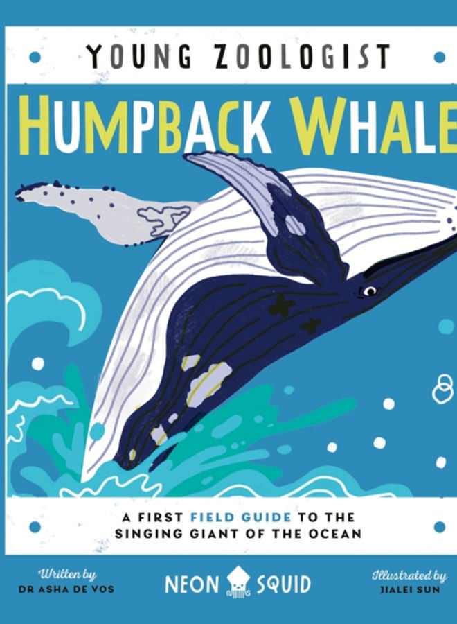 Humpback Whale (Young Zoologist) : A First Field Guide to the Singing Giant of the Ocean 