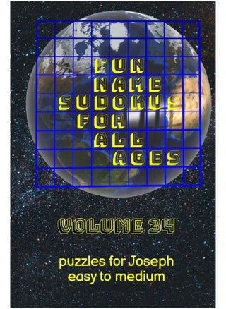 Fun Name Sudokus for All Ages Volume 34: Puzzles for Joseph - Easy to Medium - pzsku/Z2A4FD225BF39326B1848Z/45/1747038962/0ccf626c-9441-4f17-b117-1962917a12b4