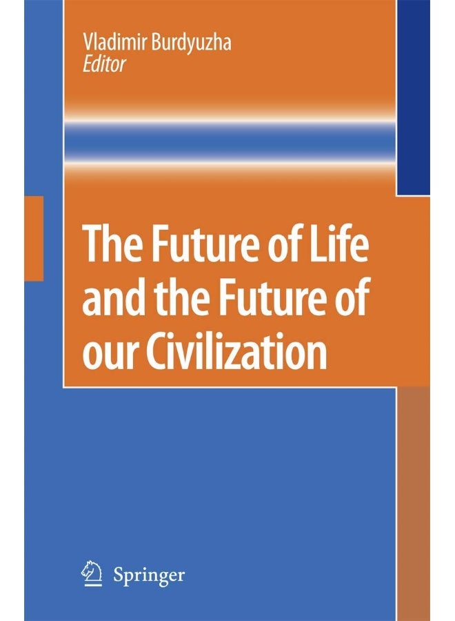 The Future of Life and the Future of our Civilization