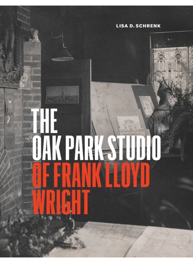 The Oak Park Studio of Frank Lloyd Wright - Hardback