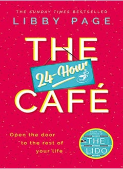 The 24-Hour Cafe: An uplifting story of friendship, hope and following your dreams from the top ten
