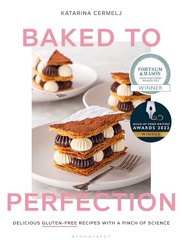 Baked To Perfection Delicious Glutenfree Recipes With A Pinch Of Science