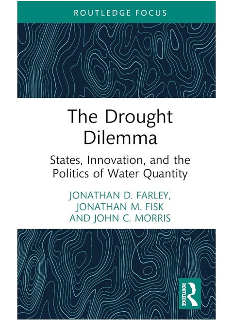 The Drought Dilemma: States, Innovation, and the Politics of Water Quantity