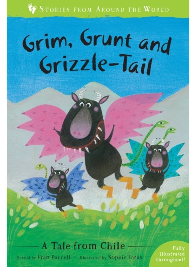 Grim Grunt and Grizzle Tail A Tale from Chile - Paperback