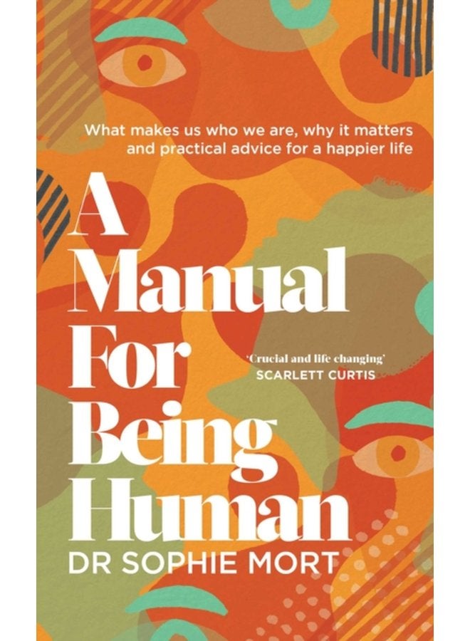 A Manual for Being Human THE SUNDAY TIMES BESTSELLER - Hardback