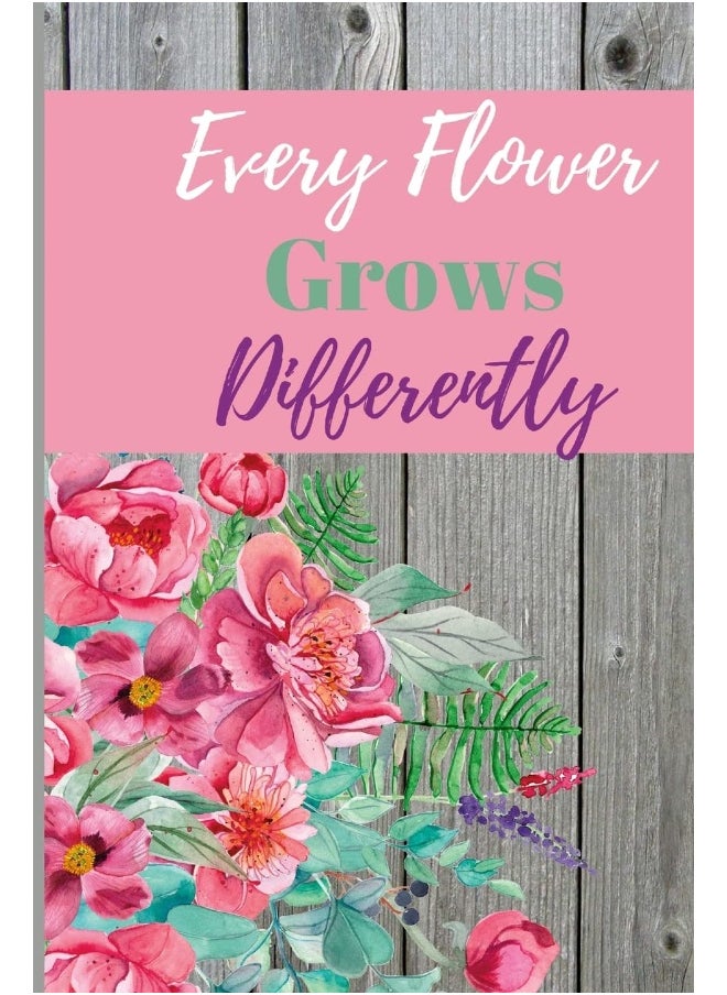 Every Flower Grows Differently  - Image 1