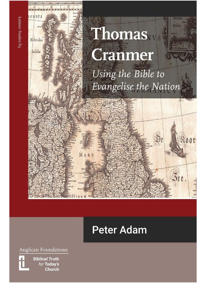 Thomas Cranmer: Using the Bible to Evangelize the Nation  - Image 1