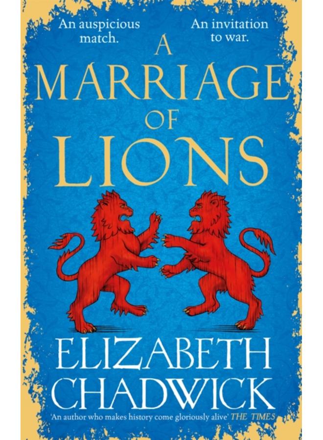 A Marriage of Lions : An auspicious match. An invitation to war.