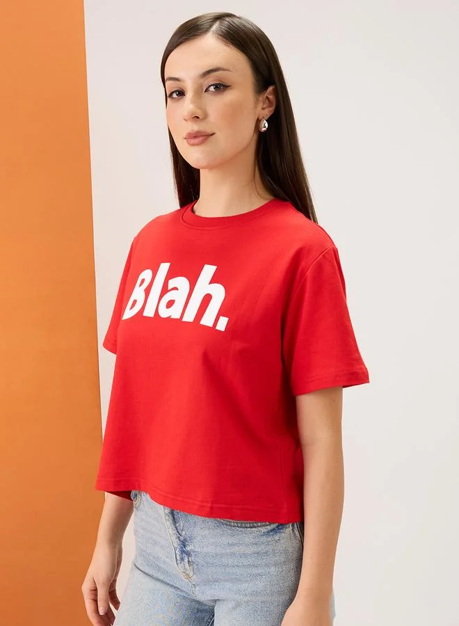 globus Red Slogan Print Round Neck Boxy Fit T-Shirt