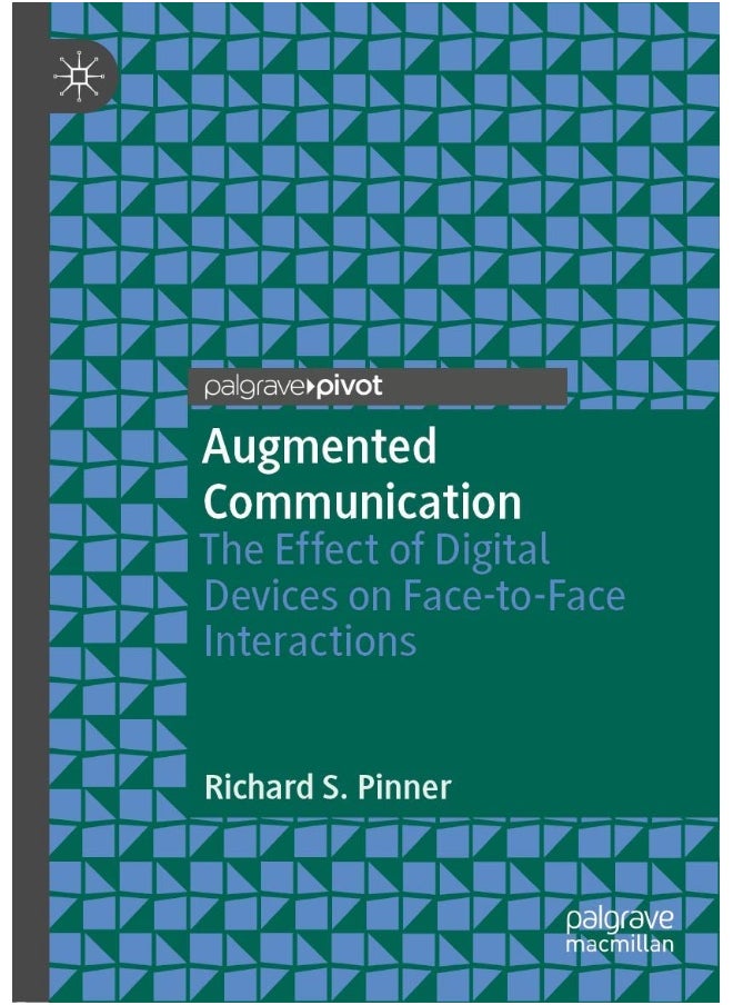 Augmented Communication: The Effect of Digital Devices on Face-to-Face Interactions 