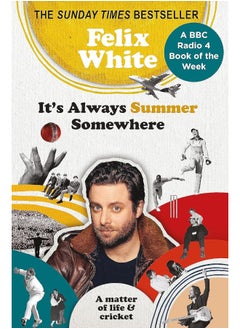 It's Always Summer Somewhere: A Matter of Life and Cricket - A BBC RADIO 4 BOOK OF THE WEEK & SUNDAY TIMES BESTSELLE  - Image 2