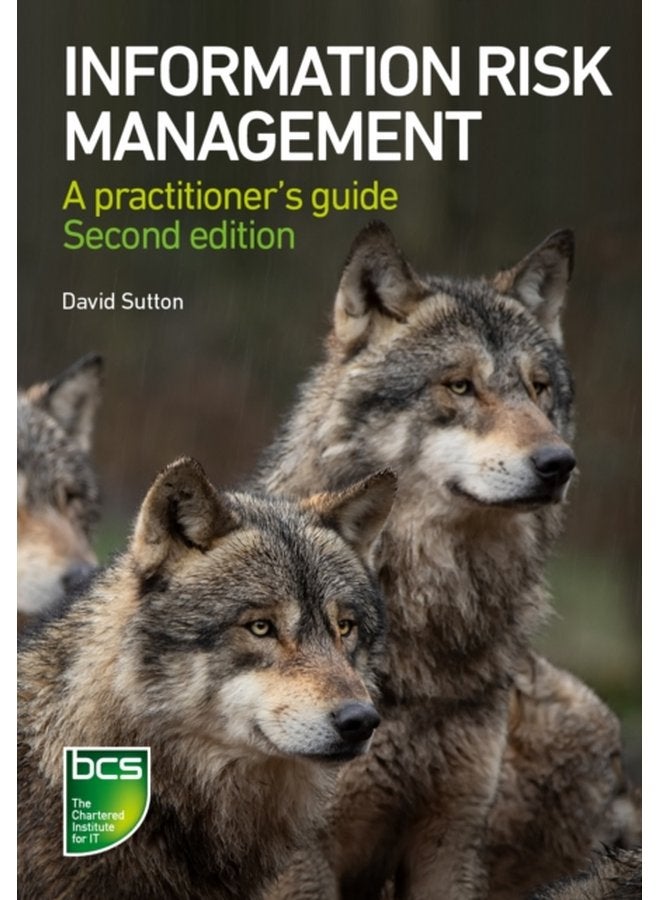 Information Risk Management A practitioner s guide - Paperback