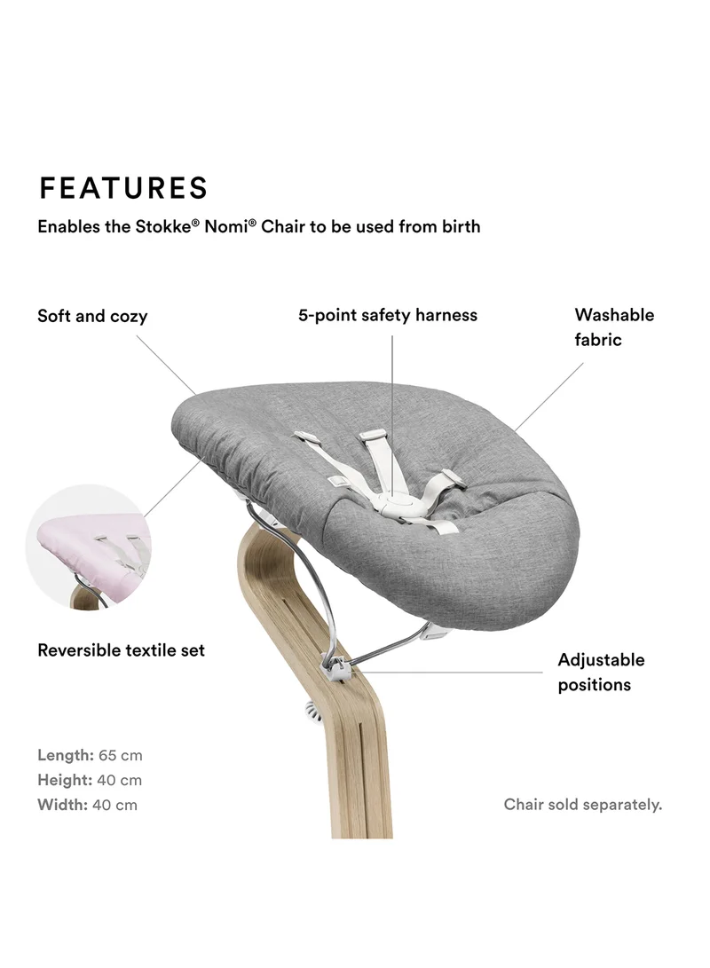 STOKKE Nomi Newborn Set For Baby Chair Includes 5 - Point Safety Harness And Reversibile, Washable Textile Setfits Nomi Baby High Chair White/ Grey Pink