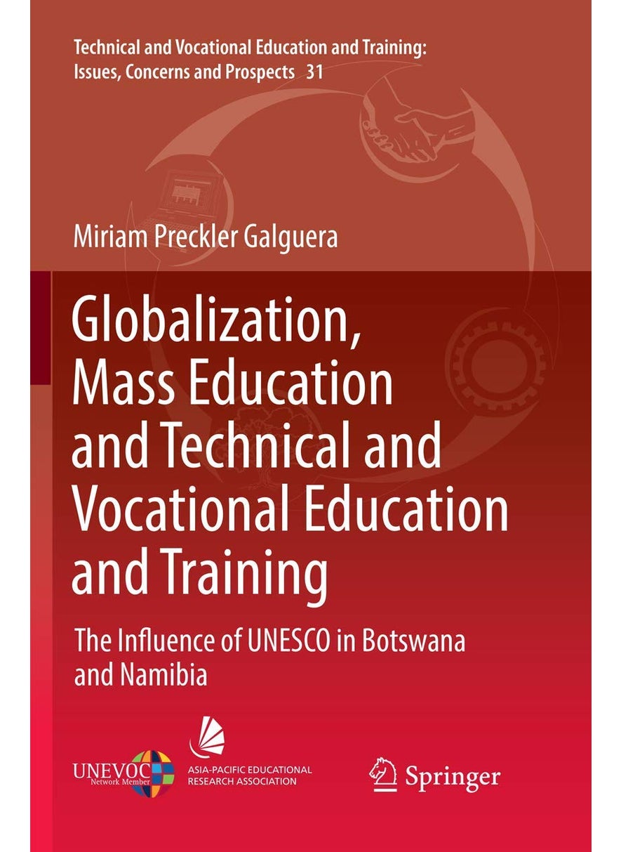 Globalization, Mass Education and Technical and Vocational Education and Training: The Influence of UNESCO in Botswana and Namibia 