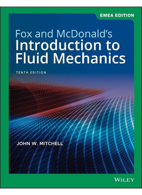 Fox and McDonald's Introduction to Fluid Mechanics, EMEA Edition