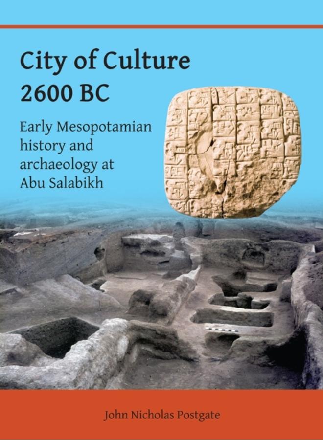 City of Culture 2600 BC: Early Mesopotamian History and Archaeology at Abu Salabikh 