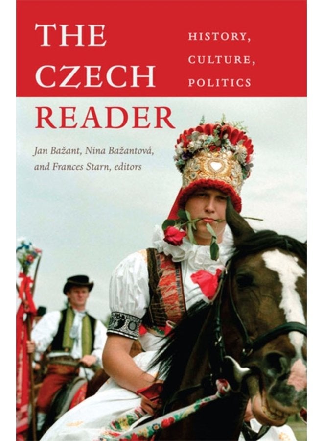 The Czech Reader History Culture Politics - Paperback