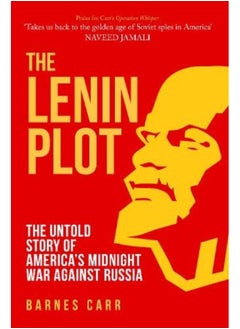 The Lenin Plot: The Untold Story of America’s Midnight War Against Russia  - Image 1