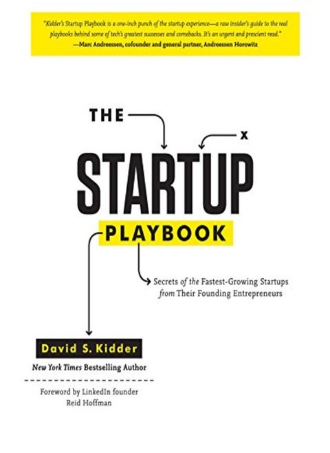 The Startup Playbook Secrets Of The Fastestgrowing Startups From Their Founding Entrepreneurs by David Kidder Paperback