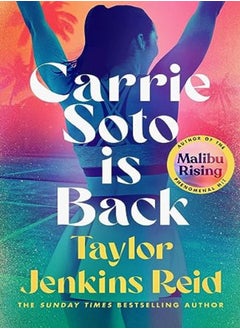 Carrie Soto Is Back From The Bestselling Author Of The Seven Husbands Of Evelyn Hugo by Jenkins Reid, Taylor Paperback 