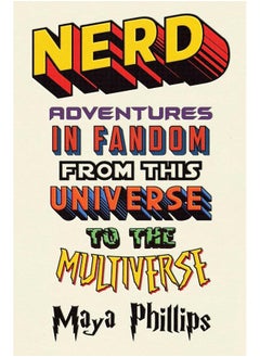 Nerd: Adventures in Fandom from This Universe to the Multiverse  - Image 1