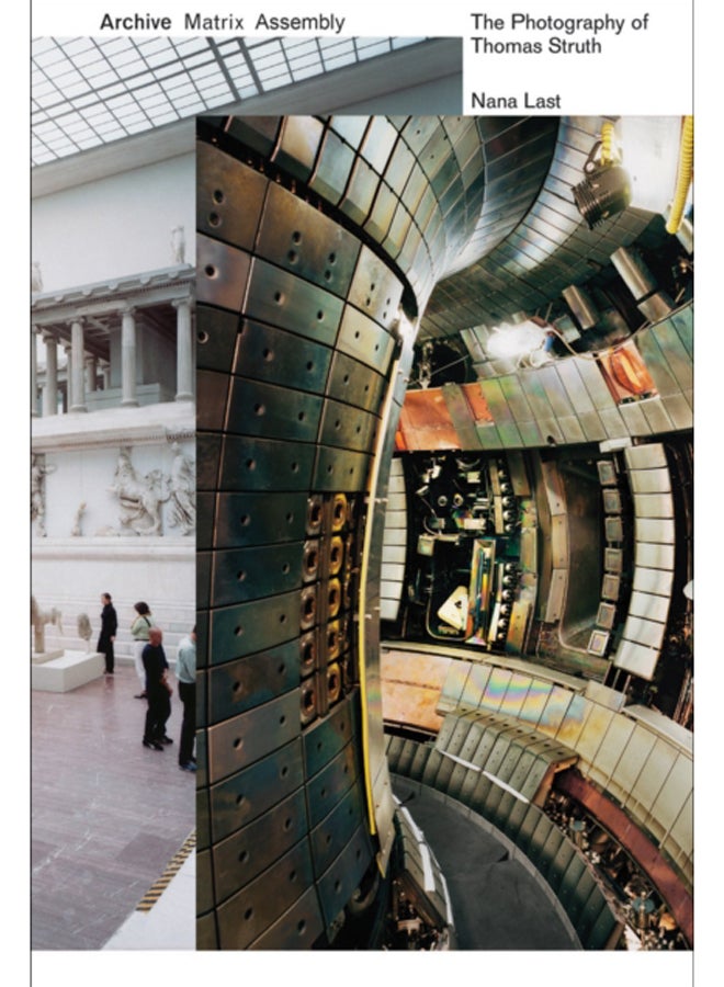 Archive, Matrix, Assembly : The Photographs of Thomas Struth 1978-2018 