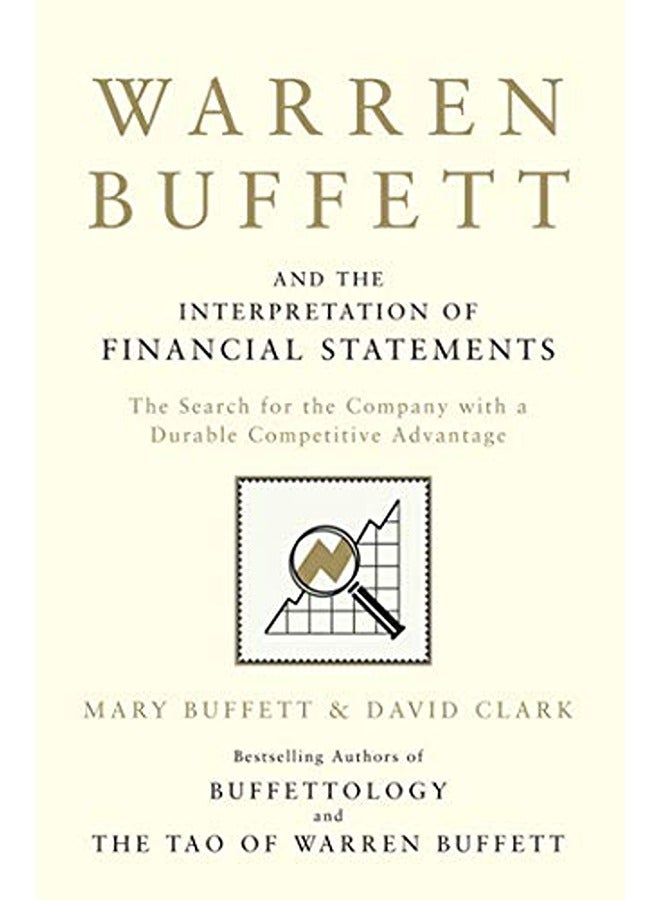 Warren Buffett And The Interpretation Of Financial Statements The Search For The Company With A Dur