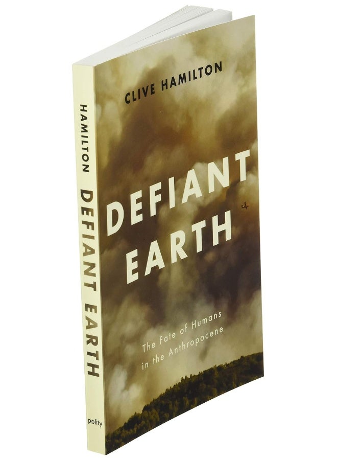 Defiant Earth: The Fate of Humans in the Anthropocene