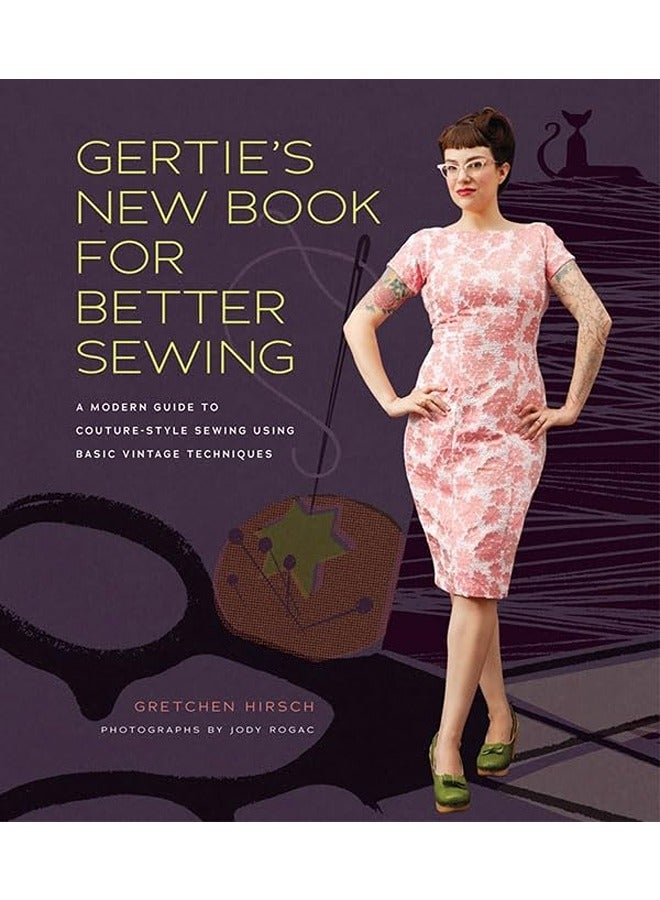 Gerties New Book For Better Sewing A Modern Guide To Couturestyle Sewing Using Basic Vintage Tech