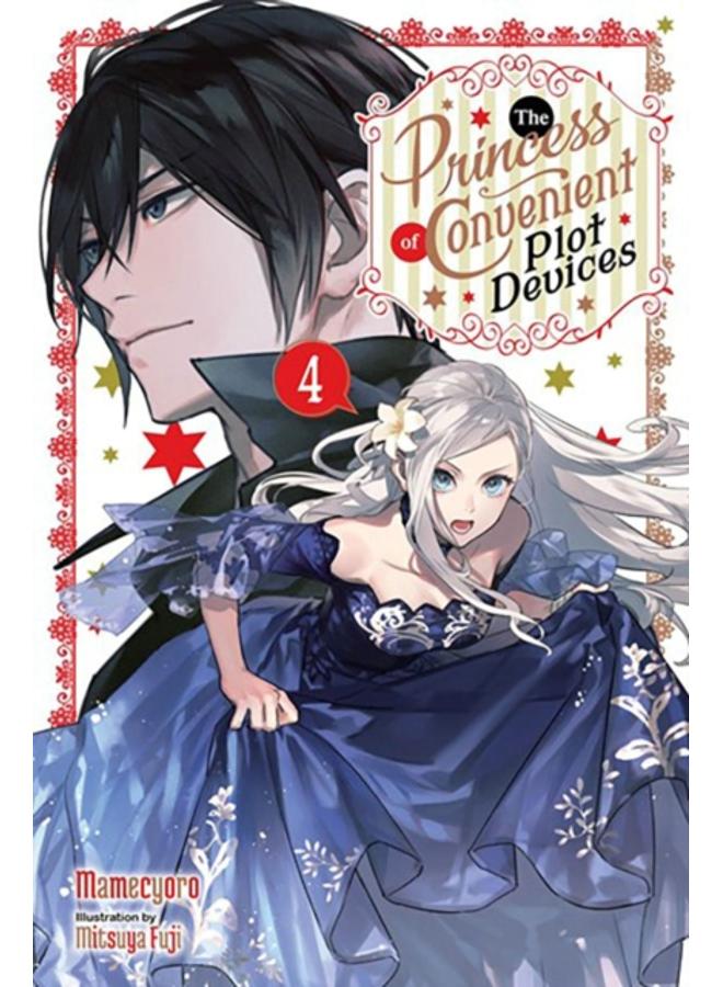The Princess of Convenient Plot Devices, Vol. 4 (light novel) 