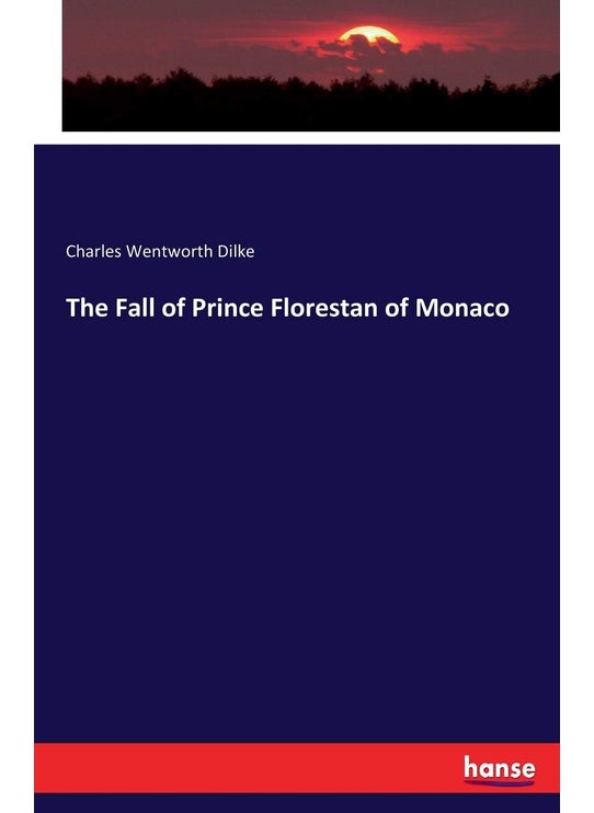 The Fall of Prince Florestan of Monaco