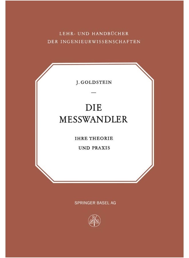 Die Messwandler: Ihre Theorie Und Praxis 