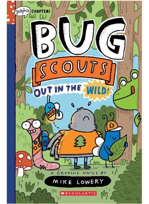 Out in the Wild!: A Graphix Chapters Book (Bug Scouts #1)
