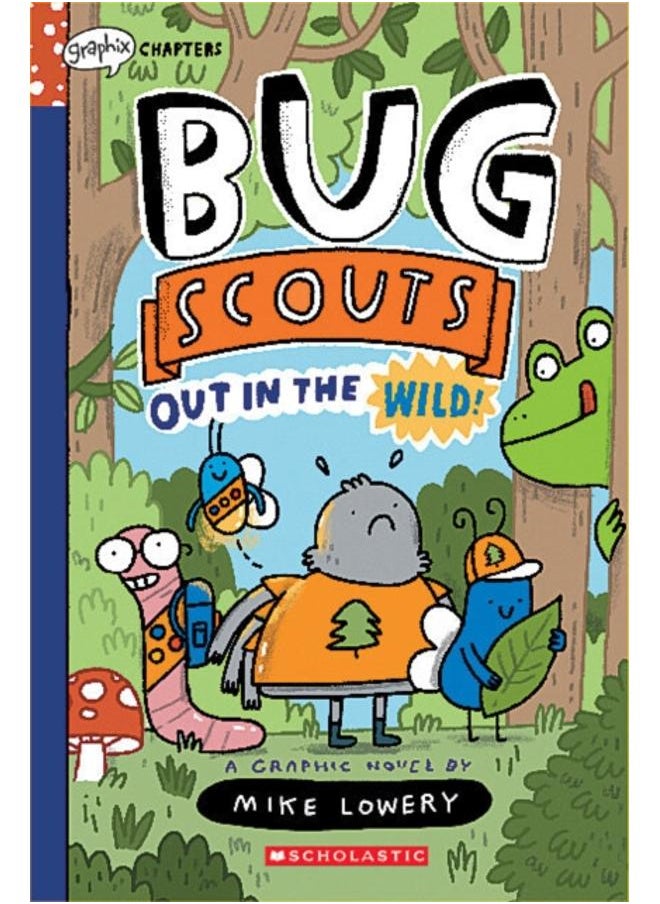 Out in the Wild!: A Graphix Chapters Book (Bug Scouts #1)