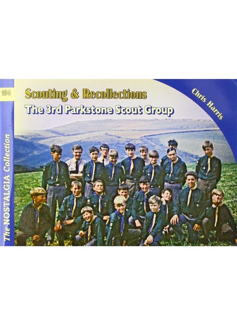 Scouting & Recollections The 3rd Parkstone Scout Group