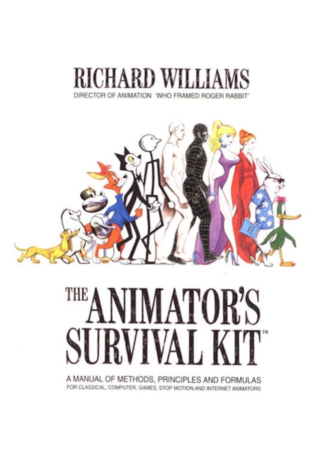 The Animator's Survival Kit : A Manual of Methods, Principles and Formulas for Classical, Computer, Games, Stop Motion and Internet Animators 