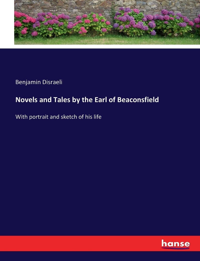 Novels and Tales by the Earl of Beaconsfield: With portrait and sketch of his life - Image 1
