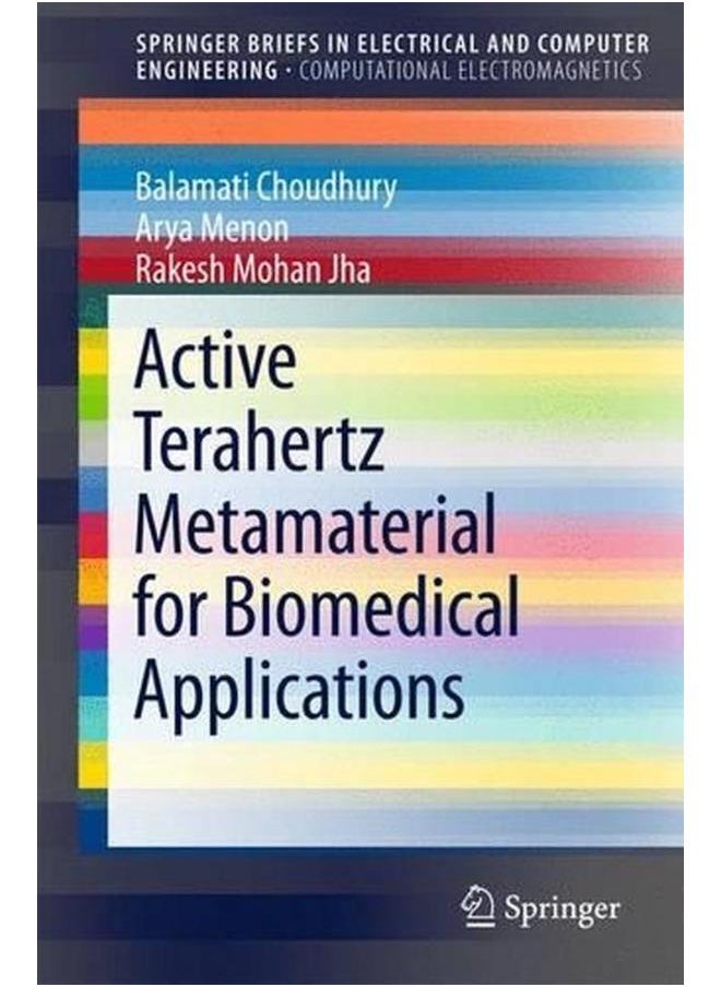 Active Terahertz Metamaterial for Biomedical Applications (SpringerBriefs in Electrical and Computer Engineering) 
